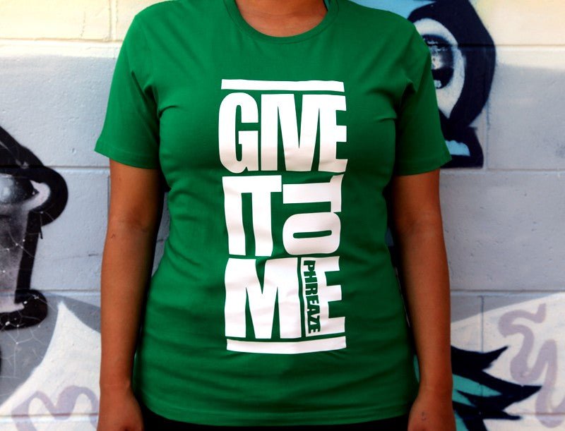 'Give It To Me' Tee