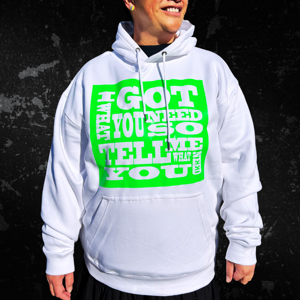 I Got What You Need Fluoro Hoody